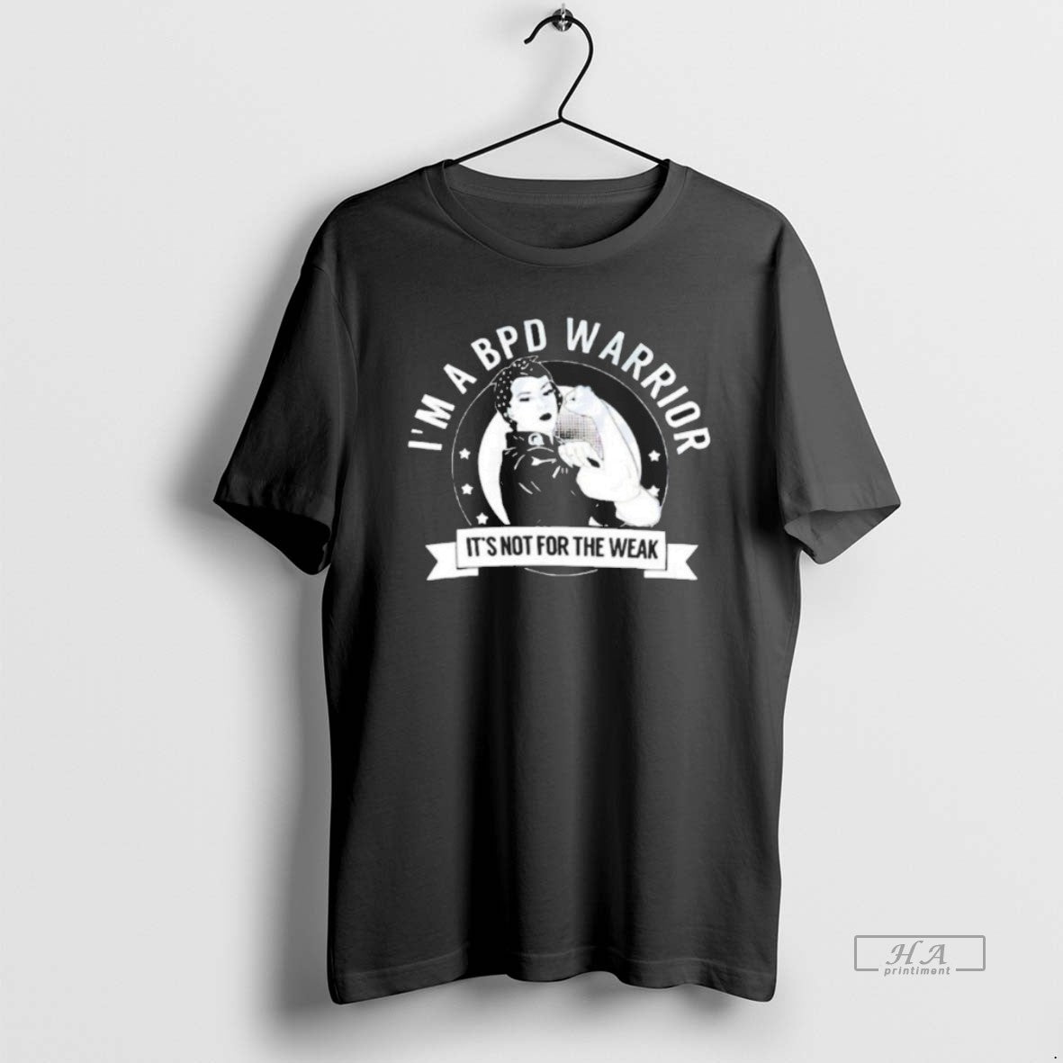 Official Im A Bpd Warrior Its Not For The Weak T-Shirts, Hoodie, Sweatshirt | PopFlextees.com