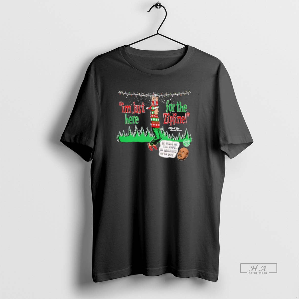 Official Im Just Here For The Zipline He Pulls On The Rope Christmas T-Shirts, Hoodie, Sweatshirt | PopFlextees.com