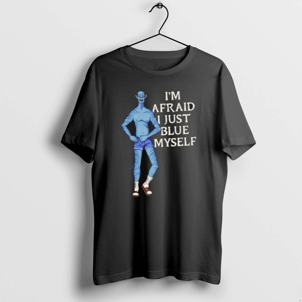 Official Im Afraid I Just Blue Myself T-Shirts, Hoodie, Sweatshirt | PopFlextees.com