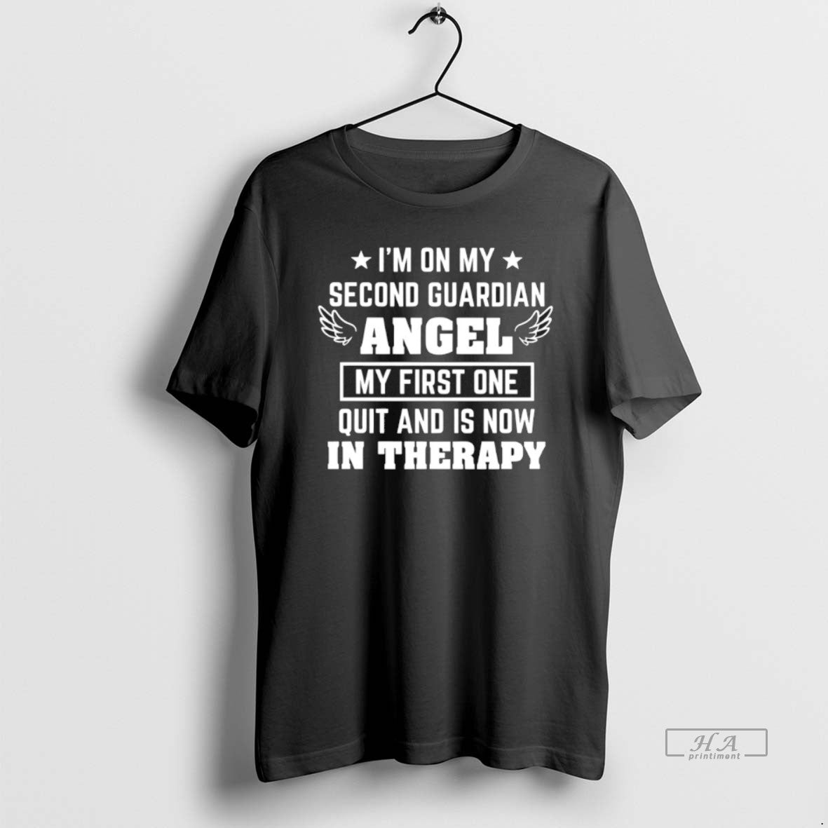 Official Im On My Second Guardian Angel My First One Quit And Is Now In T-Shirts, Hoodie, Sweatshirt | PopFlextees.com