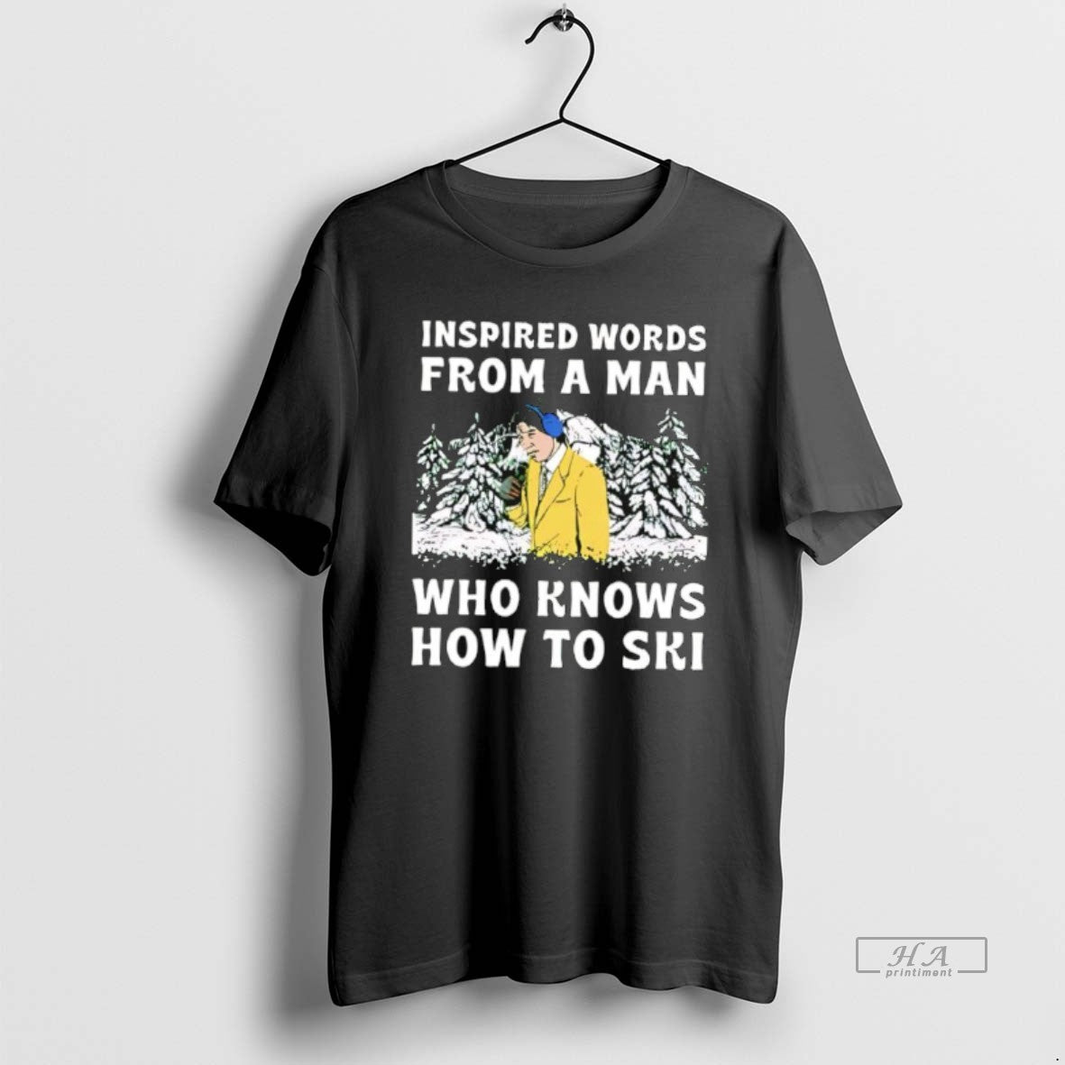 Official Inspired Words From A Man Who Knows How To Ski T-Shirts, Hoodie, Sweatshirt | PopFlextees.com