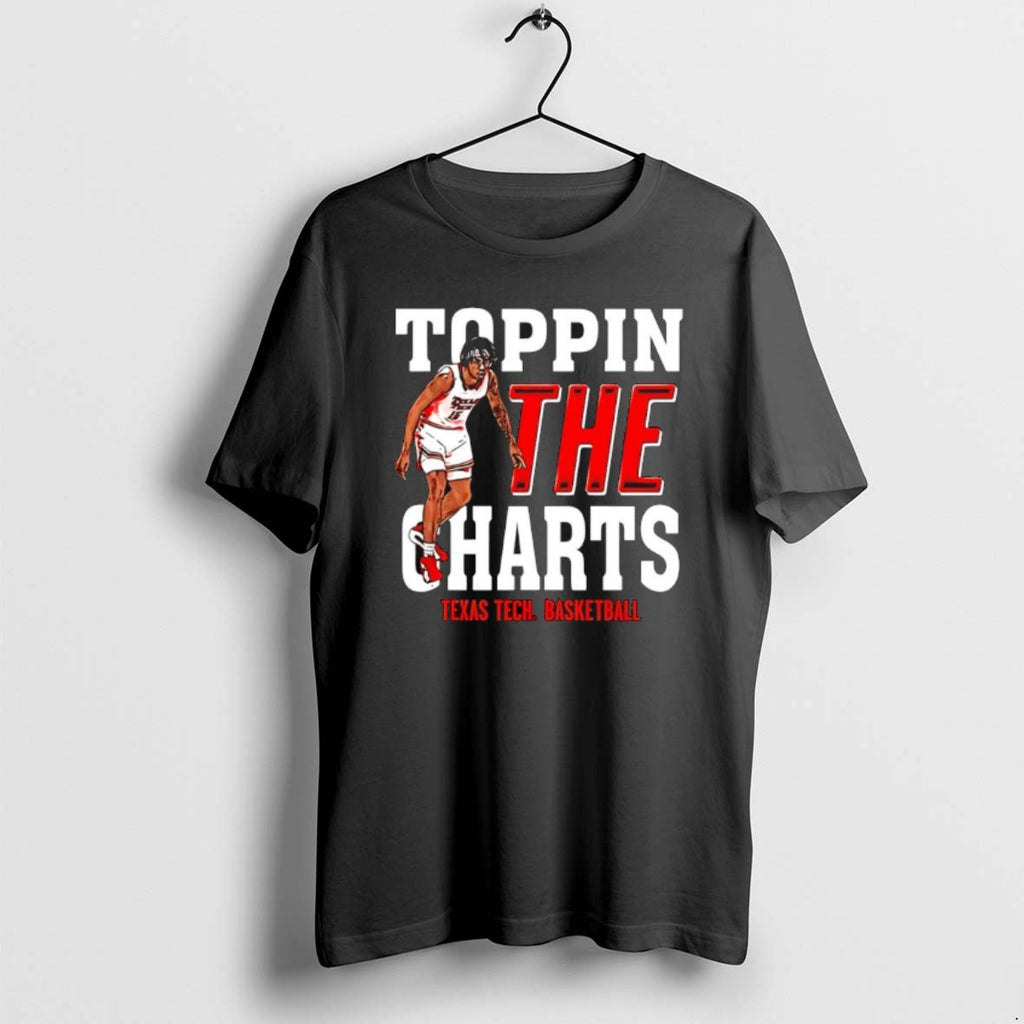Official Jt Toppin Texas Tech Red Raiders Basketball Toppin The Charts Player T-Shirts, Hoodie, Sweatshirt | PopFlextees.com
