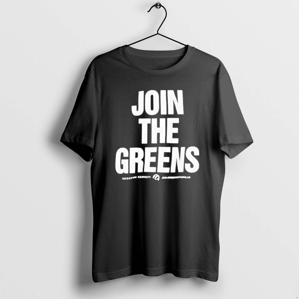 Official Join The Greens T-Shirts, Hoodie, Sweatshirt | PopFlextees.com