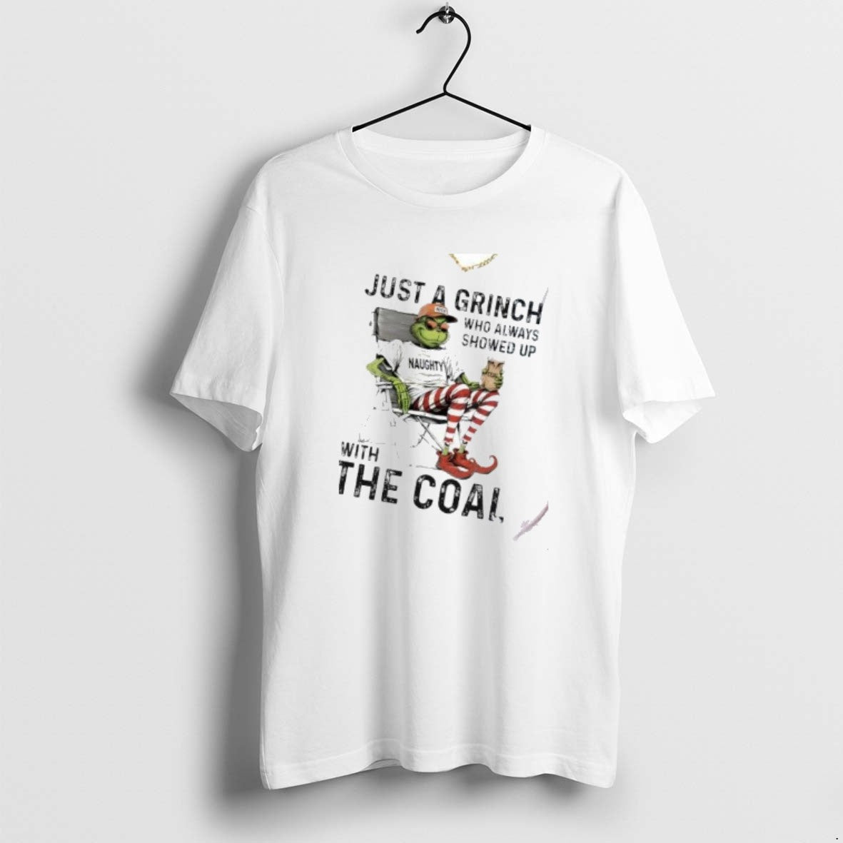 Official Just A Grinch Who Always Showed Up With The Coal Christmas T-Shirts, Hoodie, Sweatshirt | PopFlextees.com