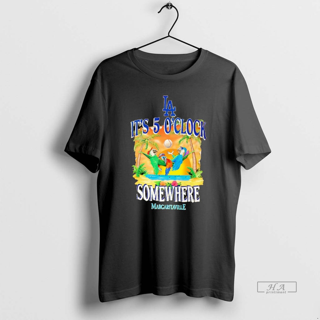 Official Los Angeles Dodgers Its Five Oclock Somewhere T-Shirts, Hoodie, Sweatshirt | PopFlextees.com