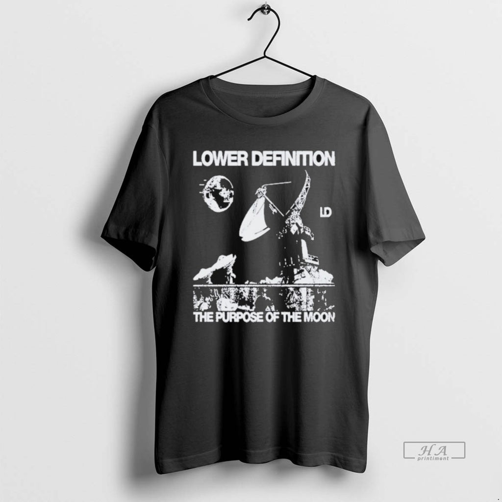 Official Lower Definition The Purpose Of The Moon T-Shirts, Hoodie, Sweatshirt | PopFlextees.com