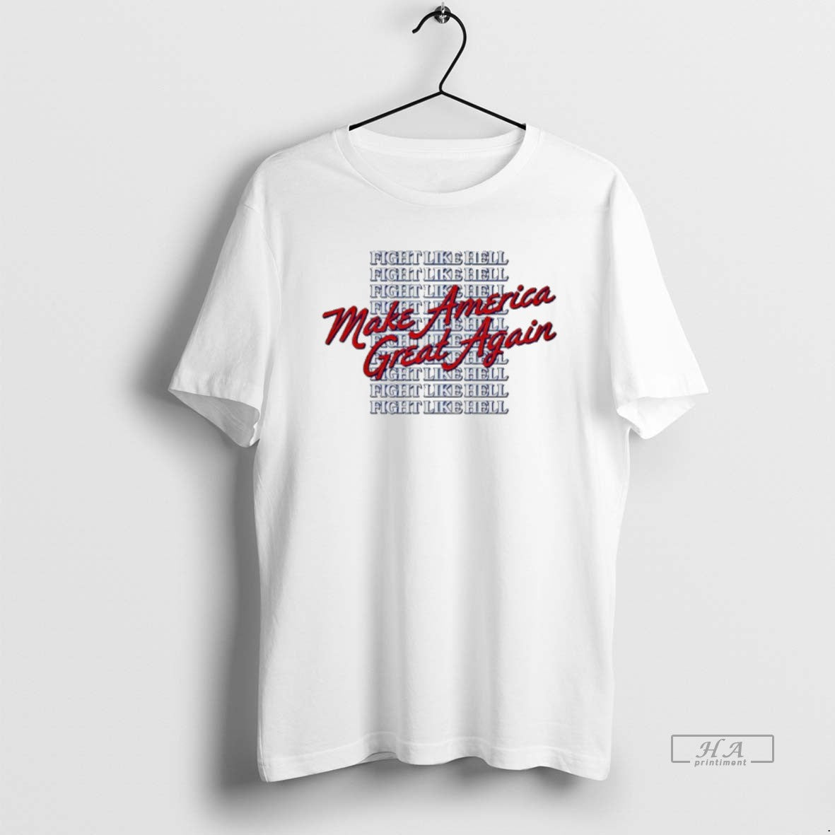 Official Make America Great Again Fight Like Hell T-Shirts, Hoodie, Sweatshirt | PopFlextees.com