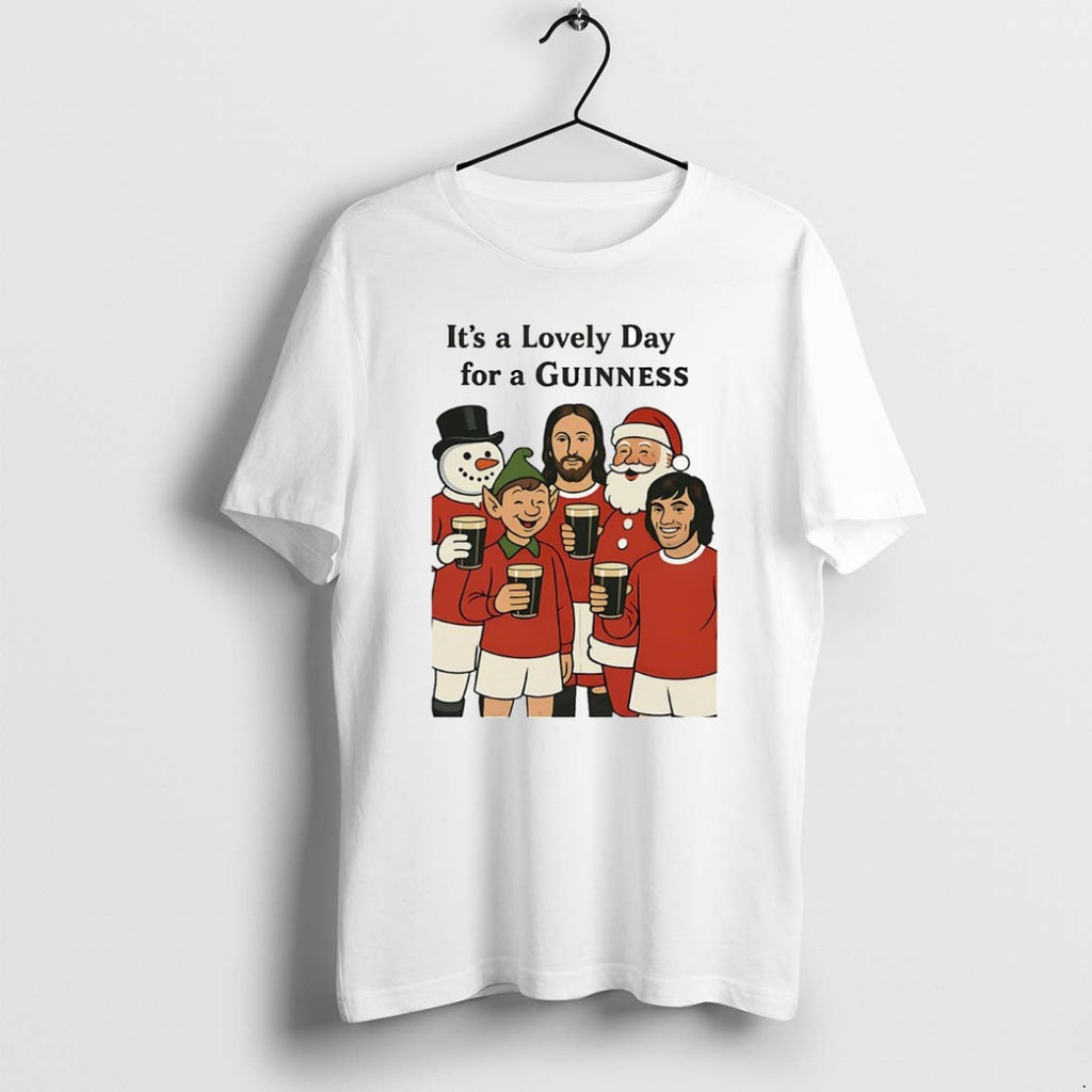Official Man United Fc Its A Lovely Day For A Guinness Christmas T-Shirts, Hoodie, Sweatshirt | PopFlextees.com