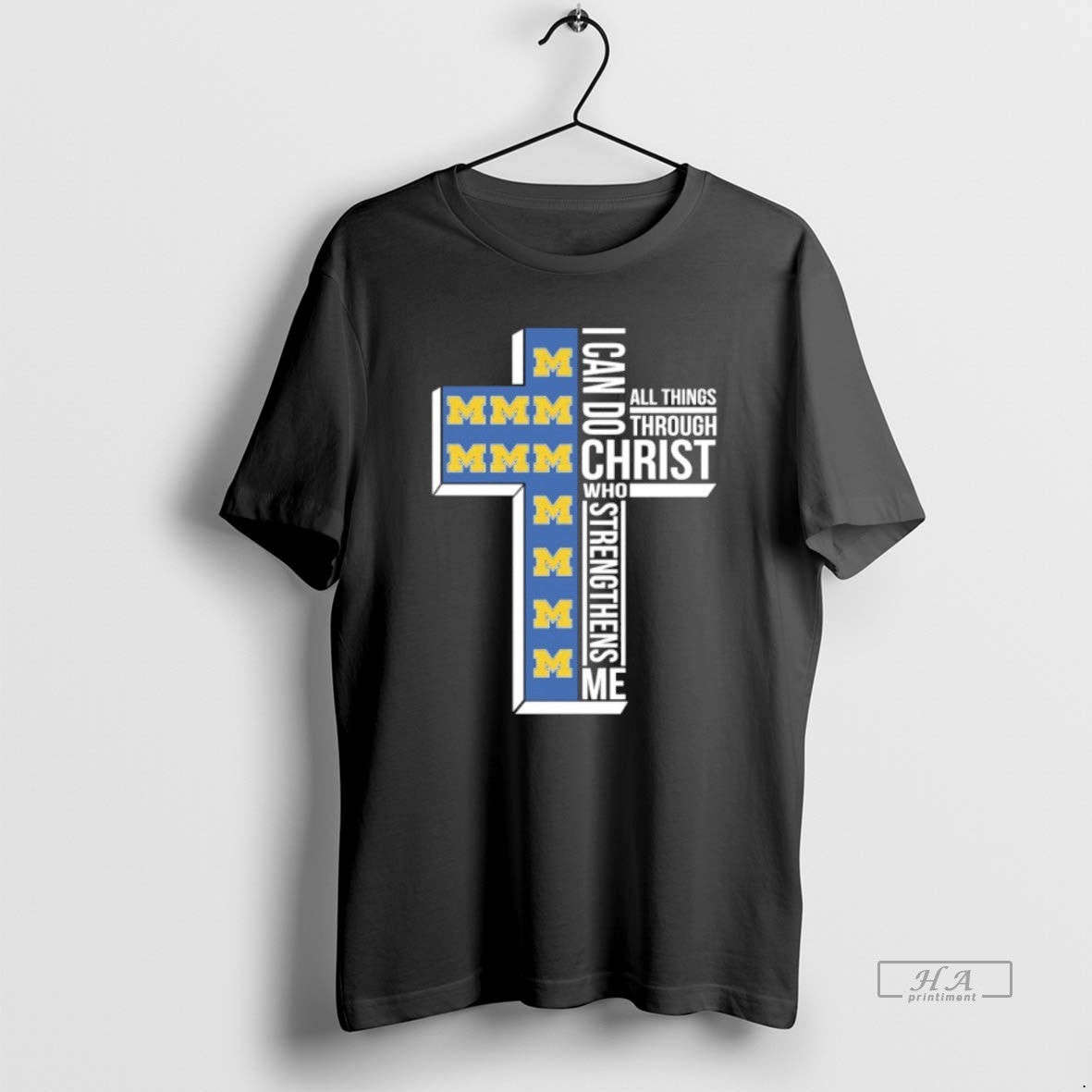 Official Michigan Wolverines Cross I Can Do All Things Through Christ Who Strengthen Me T-Shirts, Hoodie, Sweatshirt