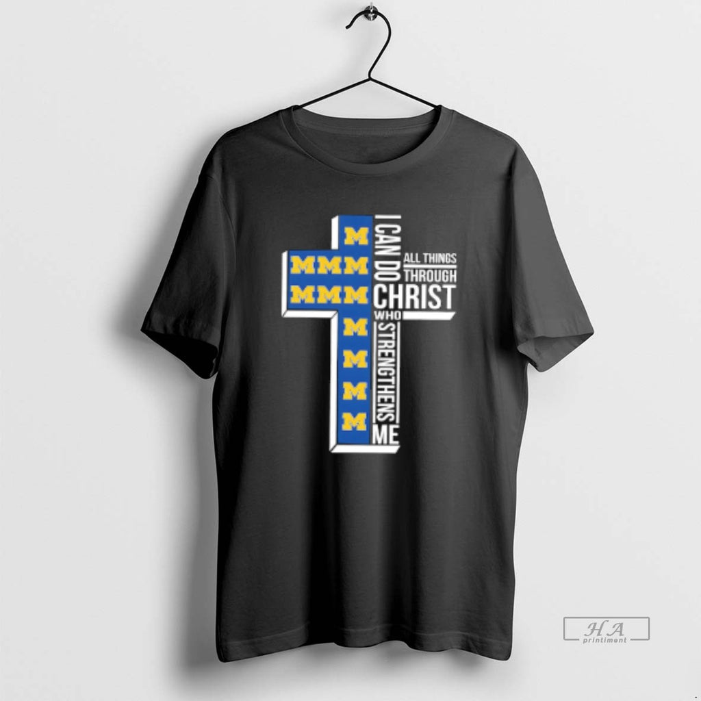 Official Michigan Wolverines Womens Basketball I Can All Things Do Through Christ Who Strengthens Me T-Shirts, Hoodie,...