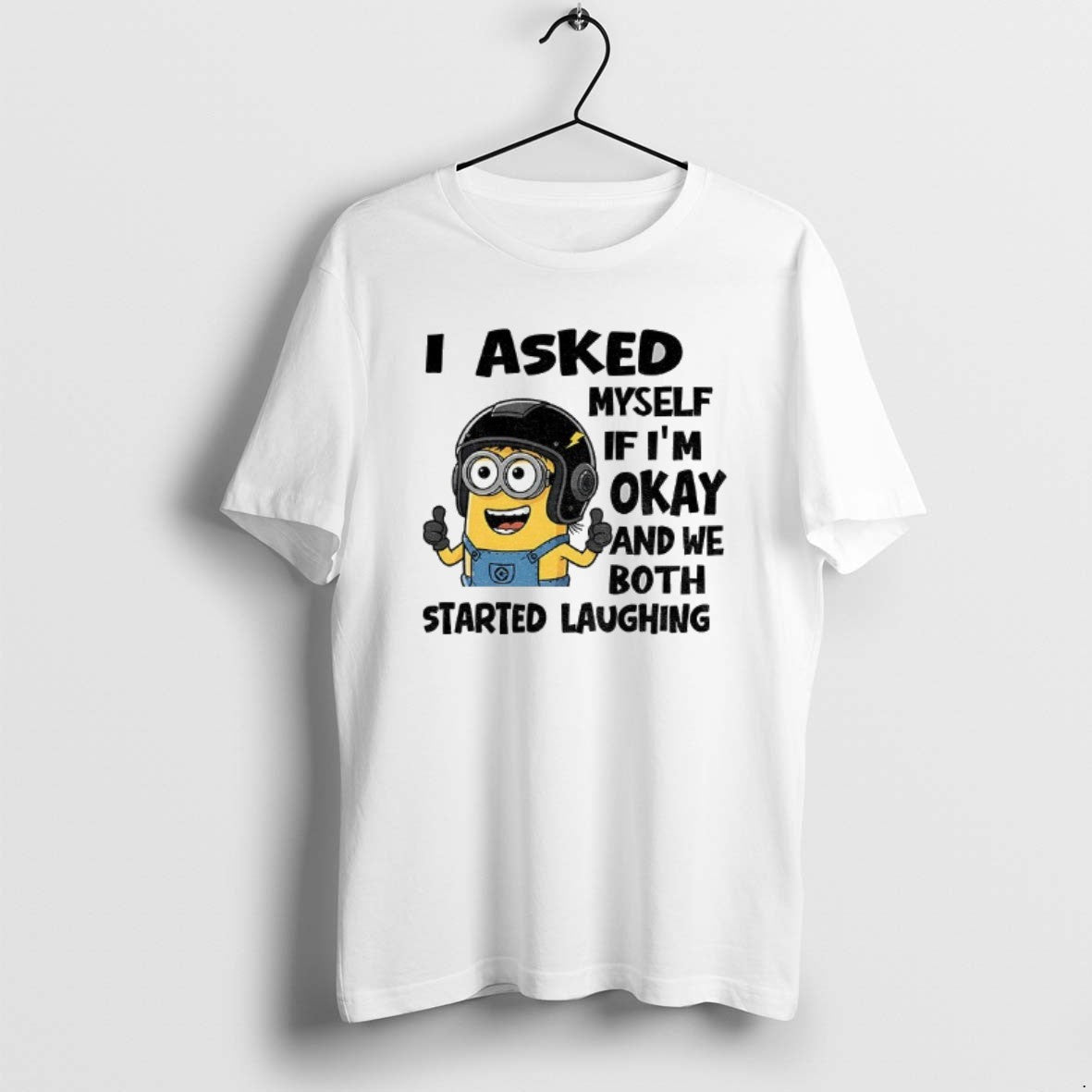 Official Minion I Asked Myself Im Okay And We Both Started Laughing T-Shirts, Hoodie, Sweatshirt | PopFlextees.com