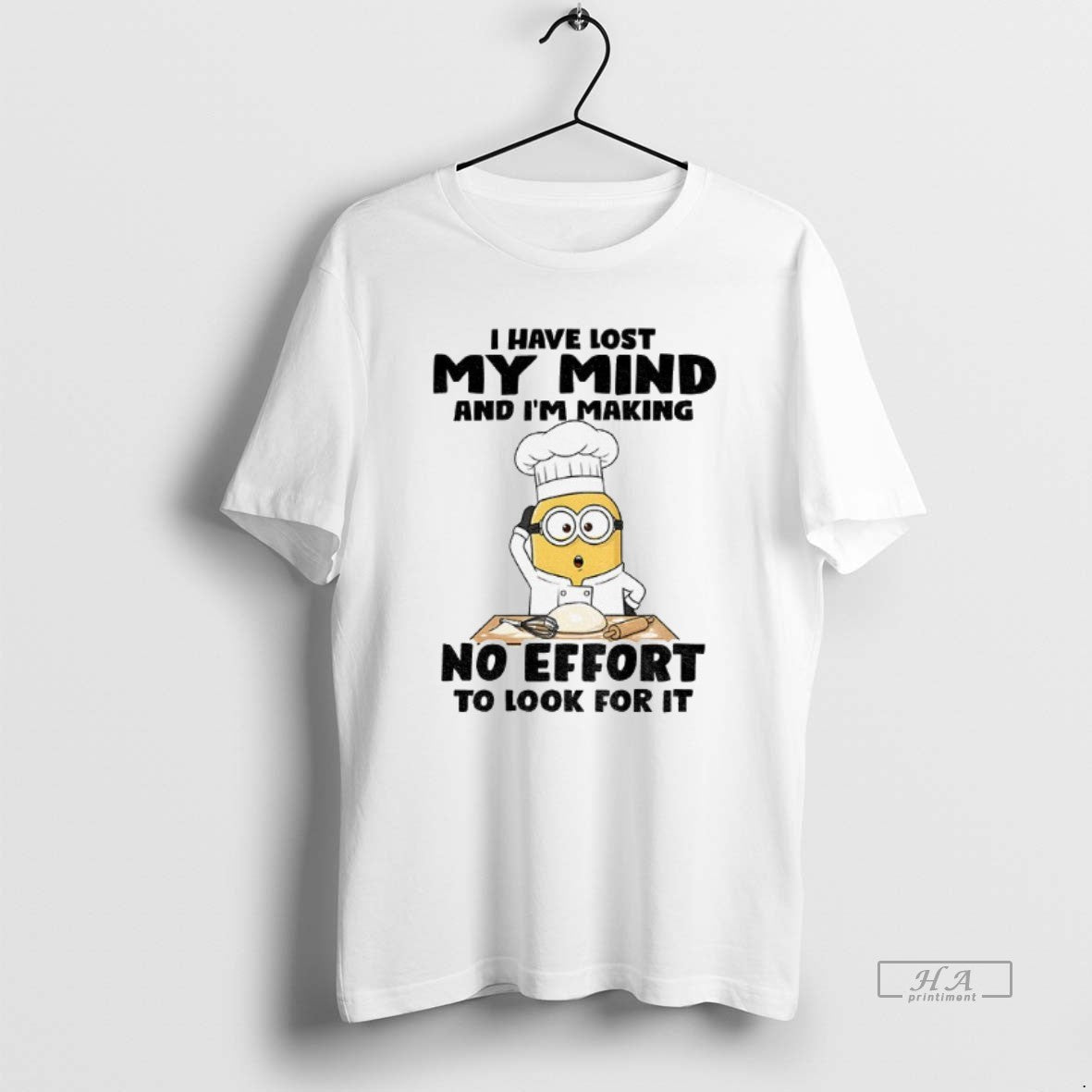 Official Minion I Have Lost My Mind And Im Making No Effort To Look For T-Shirts, Hoodie, Sweatshirt | PopFlextees.com