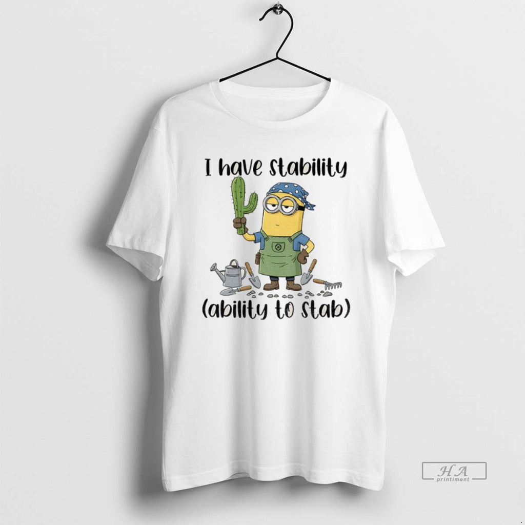 Official Minion I Have Stability Ability To Stab T-Shirts, Hoodie, Sweatshirt | PopFlextees.com