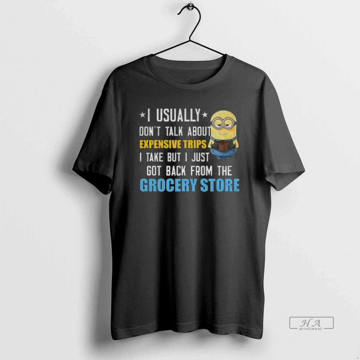 Official Minion I Usually Dont Talk About Expensive Trips I Take But I Just Got T-Shirts, Hoodie, Sweatshirt