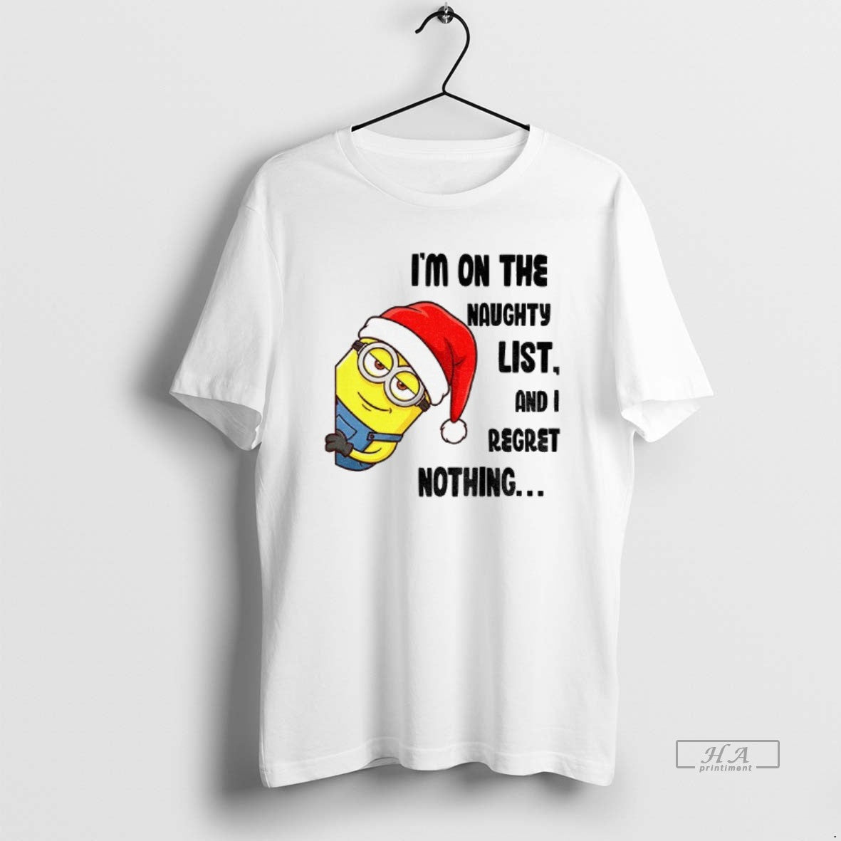 Official Minion Im On The Naughty List And I Regret Nothing Merry Christmas T-Shirts, Hoodie, Sweatshirt | PopFlextees.com