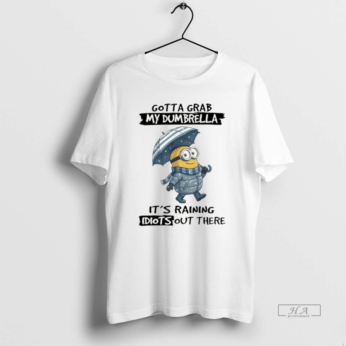 Official Minion Gotta Grab My Dumbrella Its Raining Idiot Out There T-Shirts, Hoodie, Sweatshirt | PopFlextees.com