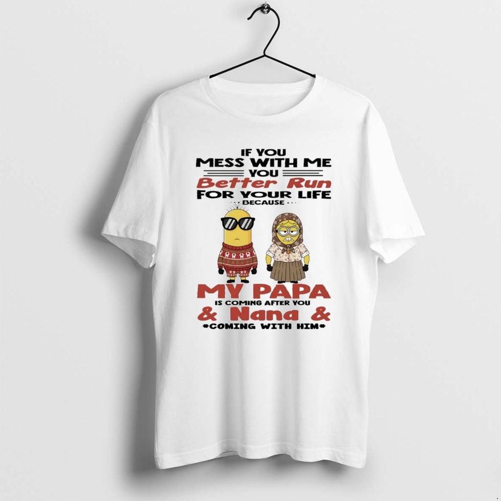Official Minion If You Mess With Me You Better Run For Your Life T-Shirts, Hoodie, Sweatshirt | PopFlextees.com