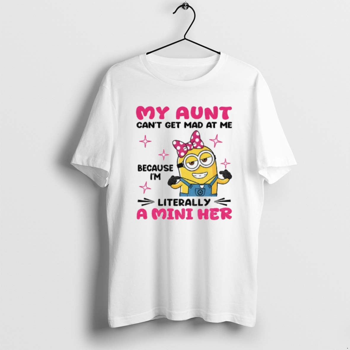 Official Minion My Aunt Cant Get Mad At Me Because Im Literally A Mini Her T-Shirts, Hoodie, Sweatshirt | PopFlextees.com