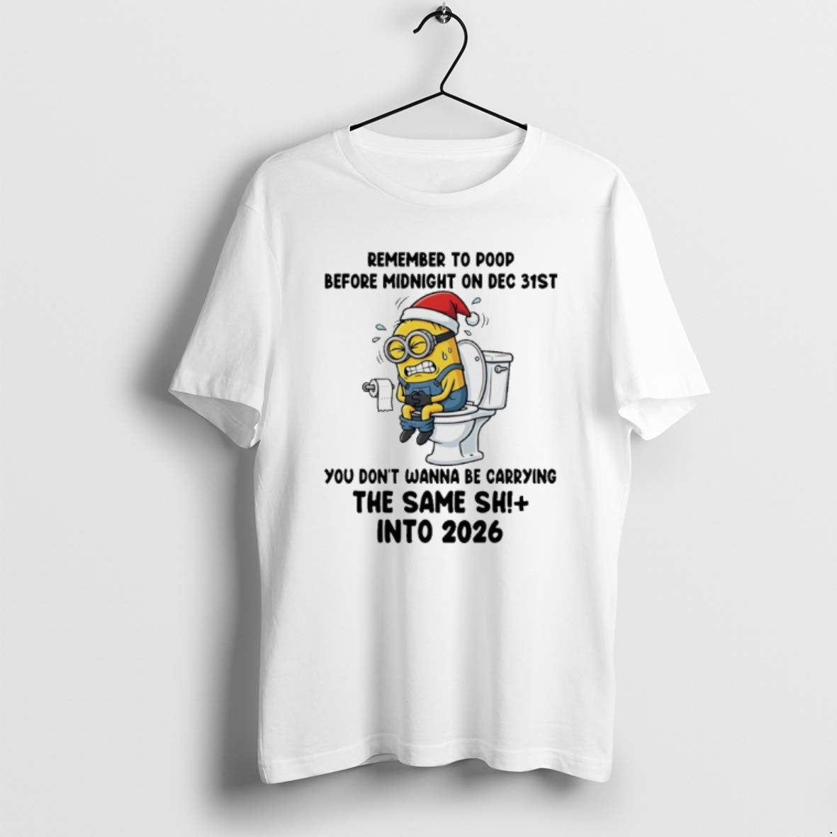 Official Minion On Toilet Remember To Poop Before Midnight On Dec 31st Into 2026 T-Shirts, Hoodie, Sweatshirt