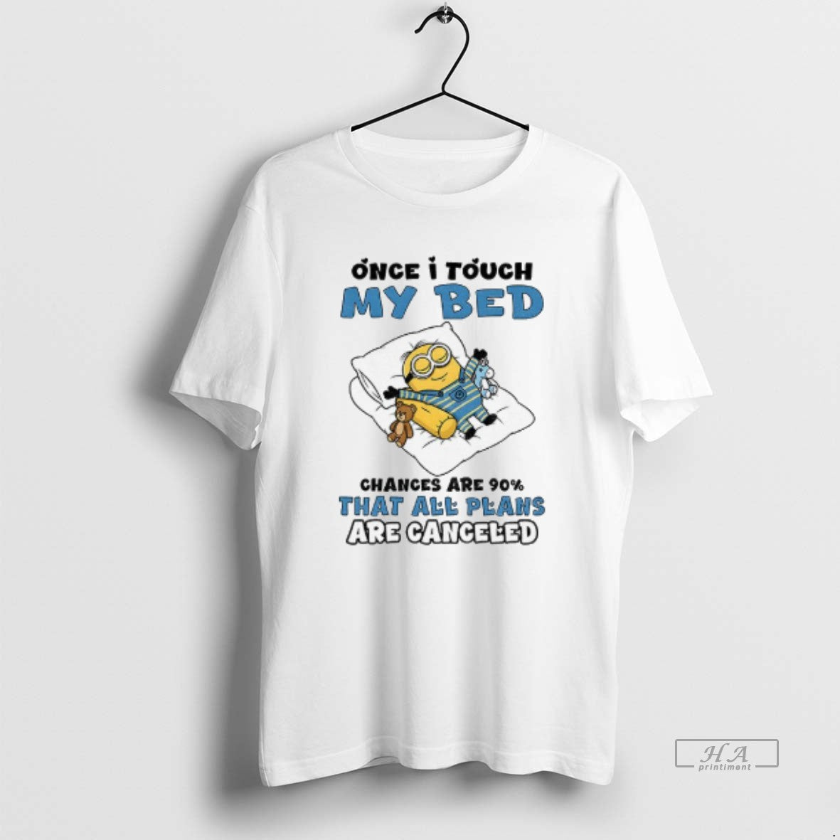 Official Minion Once I Touch My Bed Chances Are 90 That All Plans Are Canceled T-Shirts, Hoodie, Sweatshirt | PopFlextees.com
