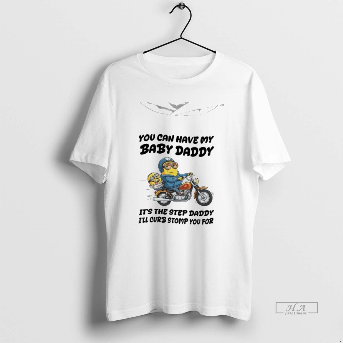Official Minion You Can Have My Baby Daddy Step Daddy Ill Curb Stomp T-Shirts, Hoodie, Sweatshirt