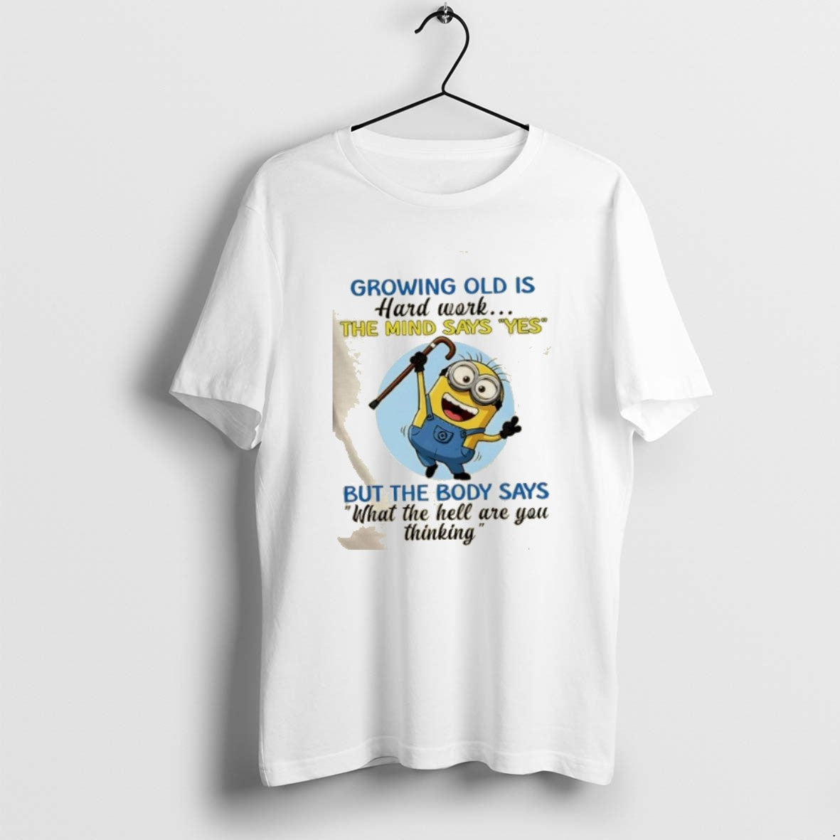 Official Minions Growing Old Is Hard Work The Mind Says Yes But The Body Says T-Shirts, Hoodie, Sweatshirt | PopFlextees.com