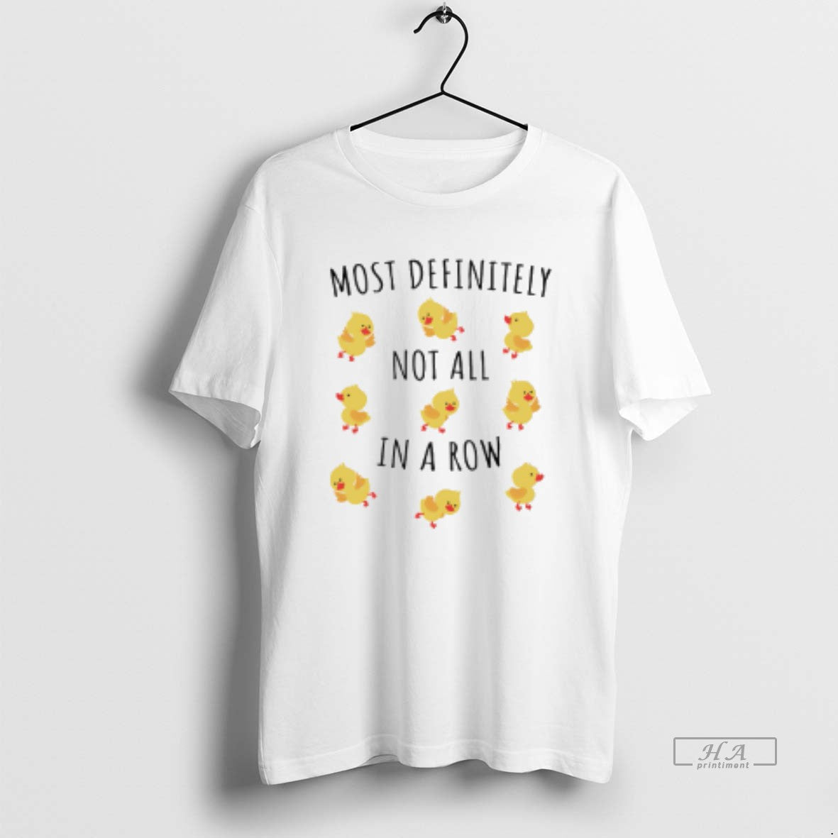 Official Most Definitely Not All In A Row Ducks T-Shirts, Hoodie, Sweatshirt | PopFlextees.com