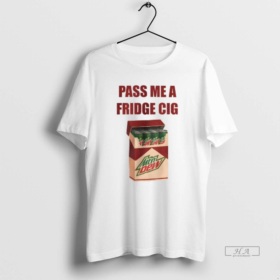 Official Mtn Dew Addict Caffeine Lover Soda Lover Pass Me A Fridge Cig T-Shirts, Hoodie, Sweatshirt | PopFlextees.com