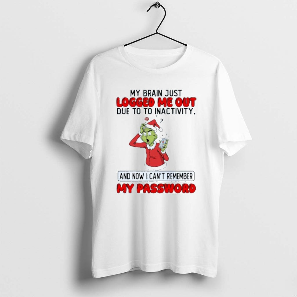 Official My Brain Just Logged Me Out Due To To Inactivity And Now I Cant T-Shirts, Hoodie, Sweatshirt | PopFlextees.com