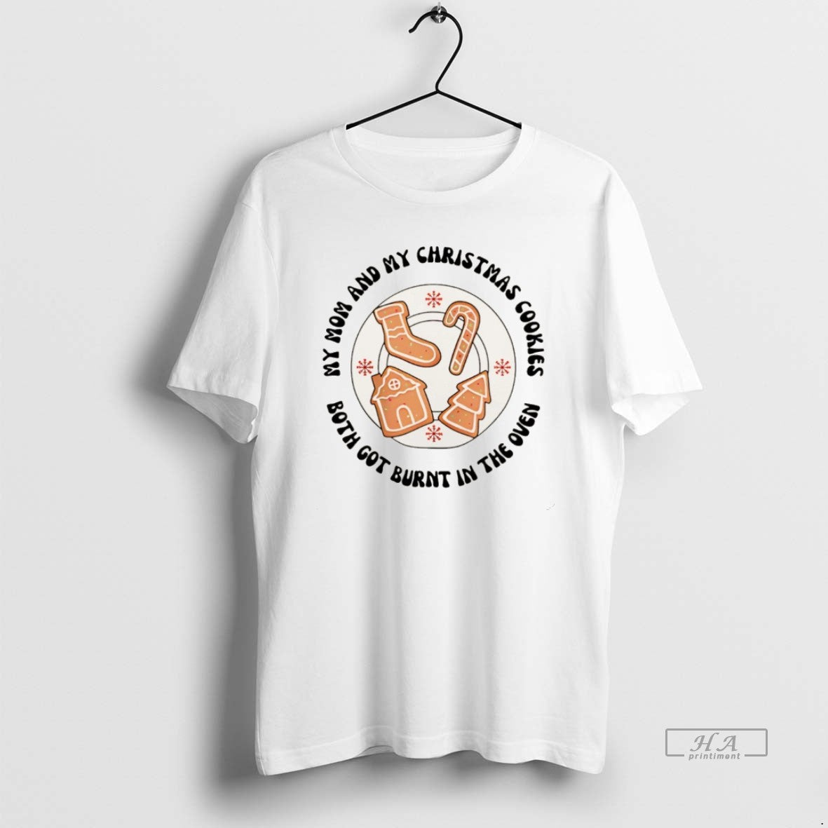 Official My Mom And My Christmas Cookies Both Got Burnt In The Oven Christmas T-Shirts, Hoodie, Sweatshirt | PopFlextees.com