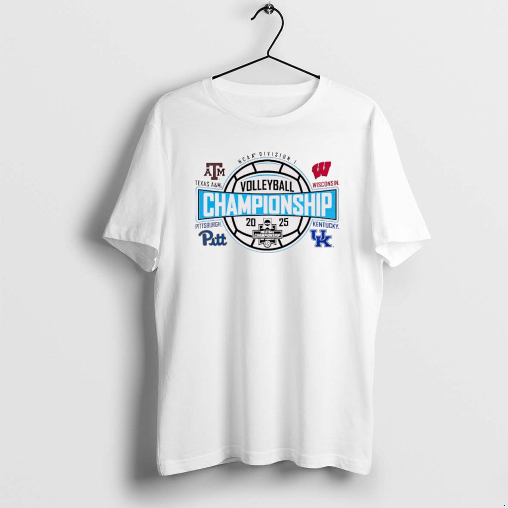 Official Ncaa Division I Womens Volleyball Final Four Championship 2025 Texas Am Wisconsin Pittsburgh Kentucky T-Shirts,...