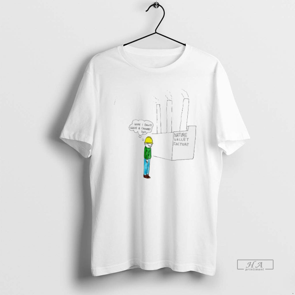 Official Nature Valley Factory Hope I Dont Have A Crumby Day Paint T-Shirts, Hoodie, Sweatshirt | PopFlextees.com