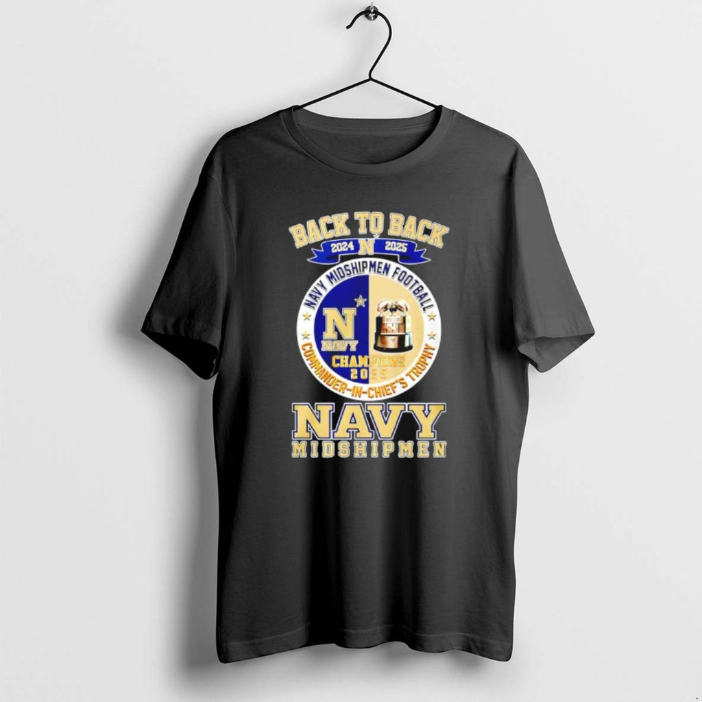 Official Navy Midshipmen Football Commander In Chiefs Trophy Back To Back T-Shirts, Hoodie, Sweatshirt | PopFlextees.com