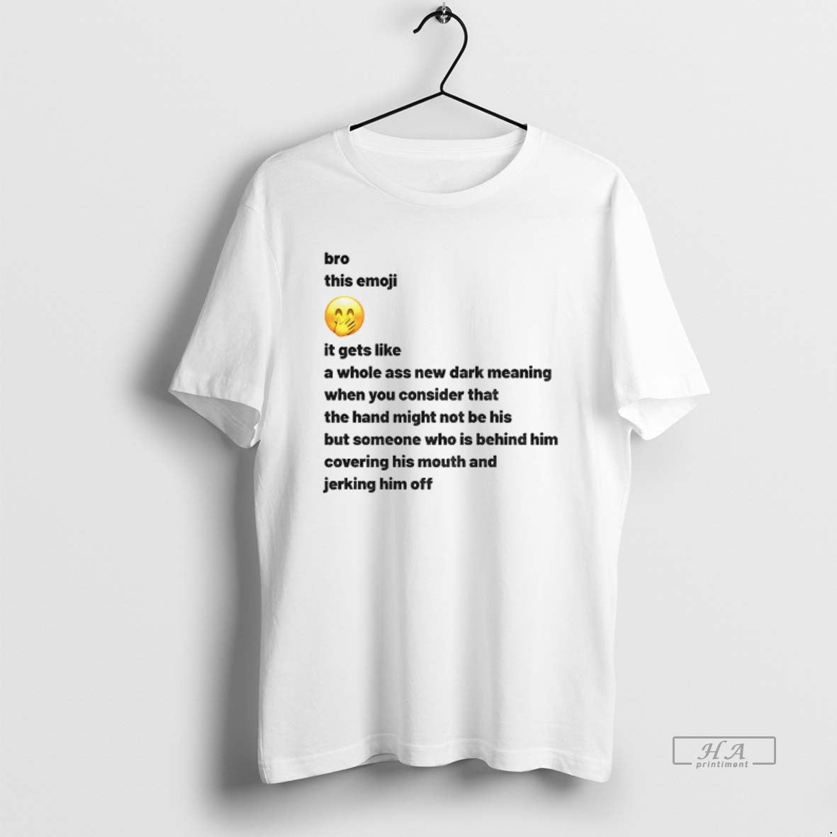 Official New Dark Meaning Bro This Emoji It Gets Like A Whole Ass New Dark T-Shirts, Hoodie, Sweatshirt | PopFlextees.com