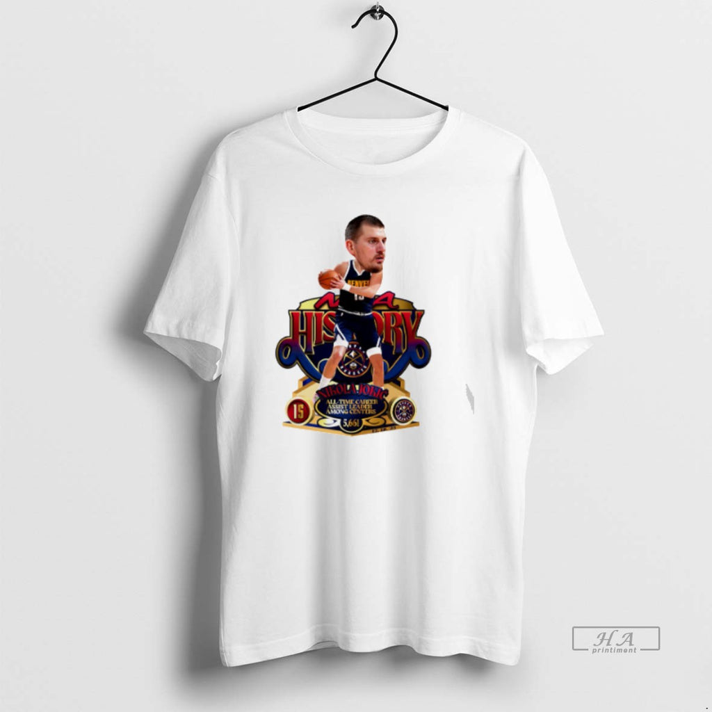 Official Nikola Jokic Denver Nuggets Nba History All Time Career Assist Leader Among Centers T-Shirts, Hoodie, Sweatshirt