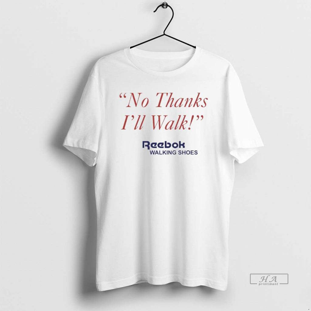Official No Thanks Ill Walk Vintage T-Shirts, Hoodie, Sweatshirt | PopFlextees.com