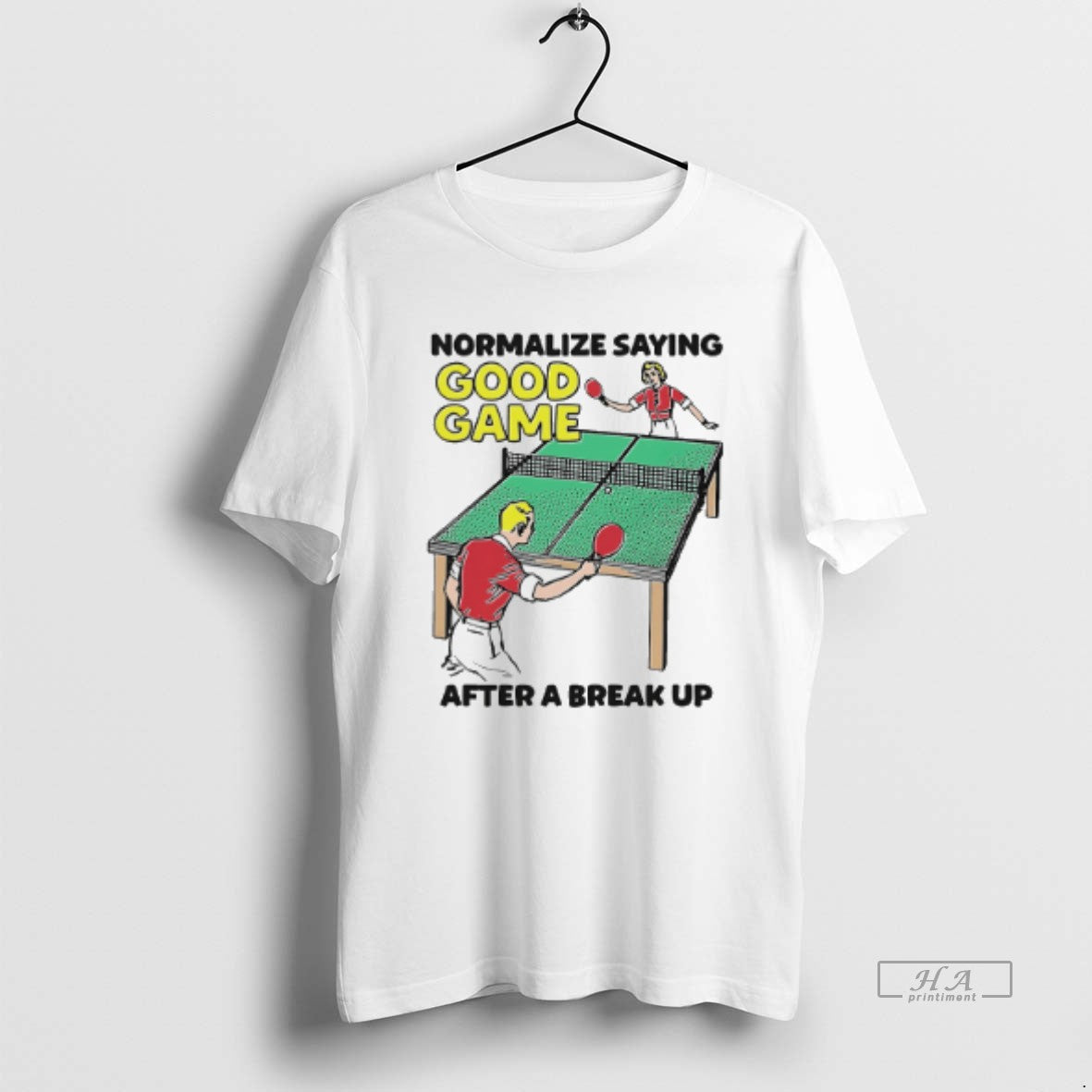 Official Normalize Saying Good Game After A Break Up T-Shirts, Hoodie, Sweatshirt | PopFlextees.com