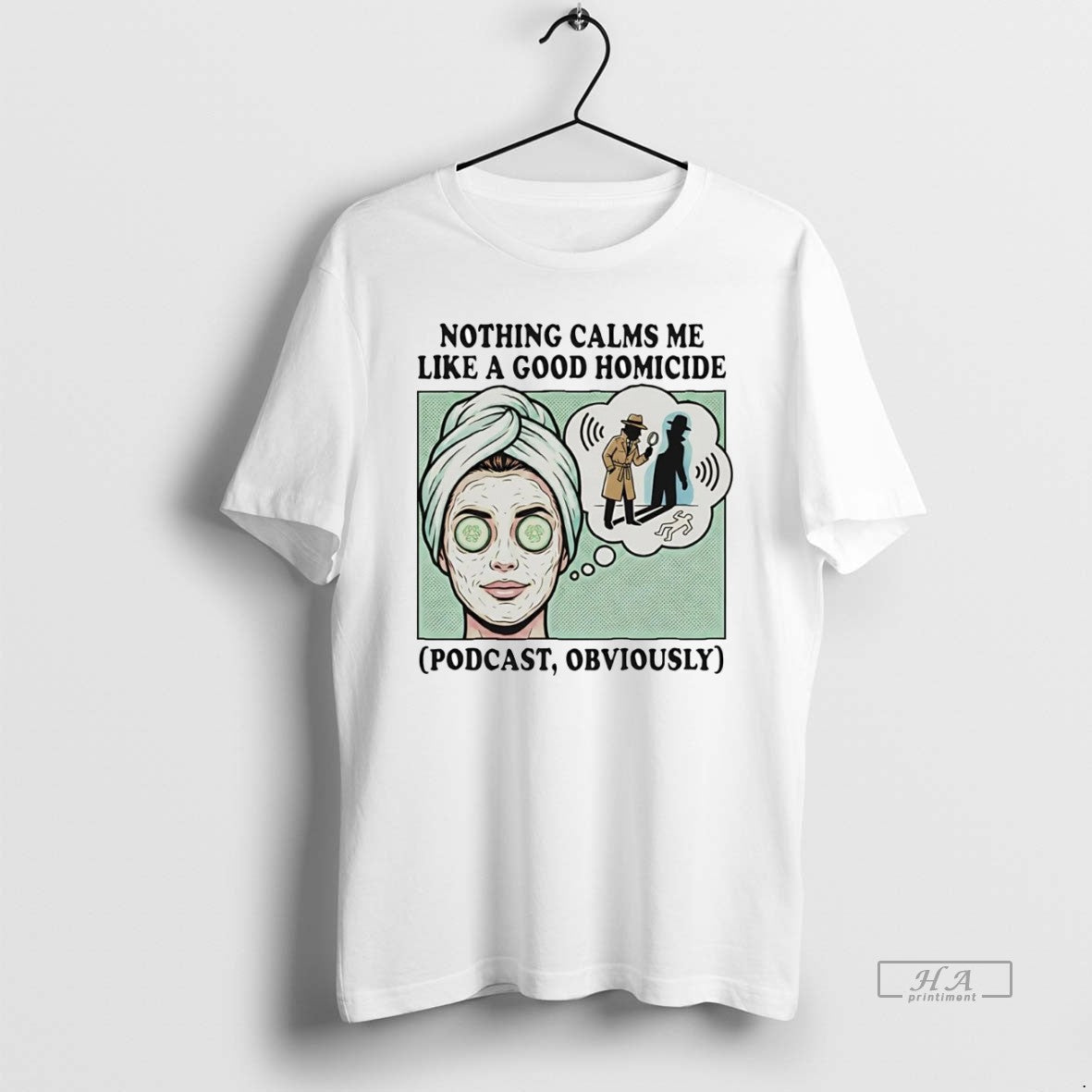 Official Nothing Calms Me Like A Good Homicide Podcast Obviously T-Shirts, Hoodie, Sweatshirt | PopFlextees.com