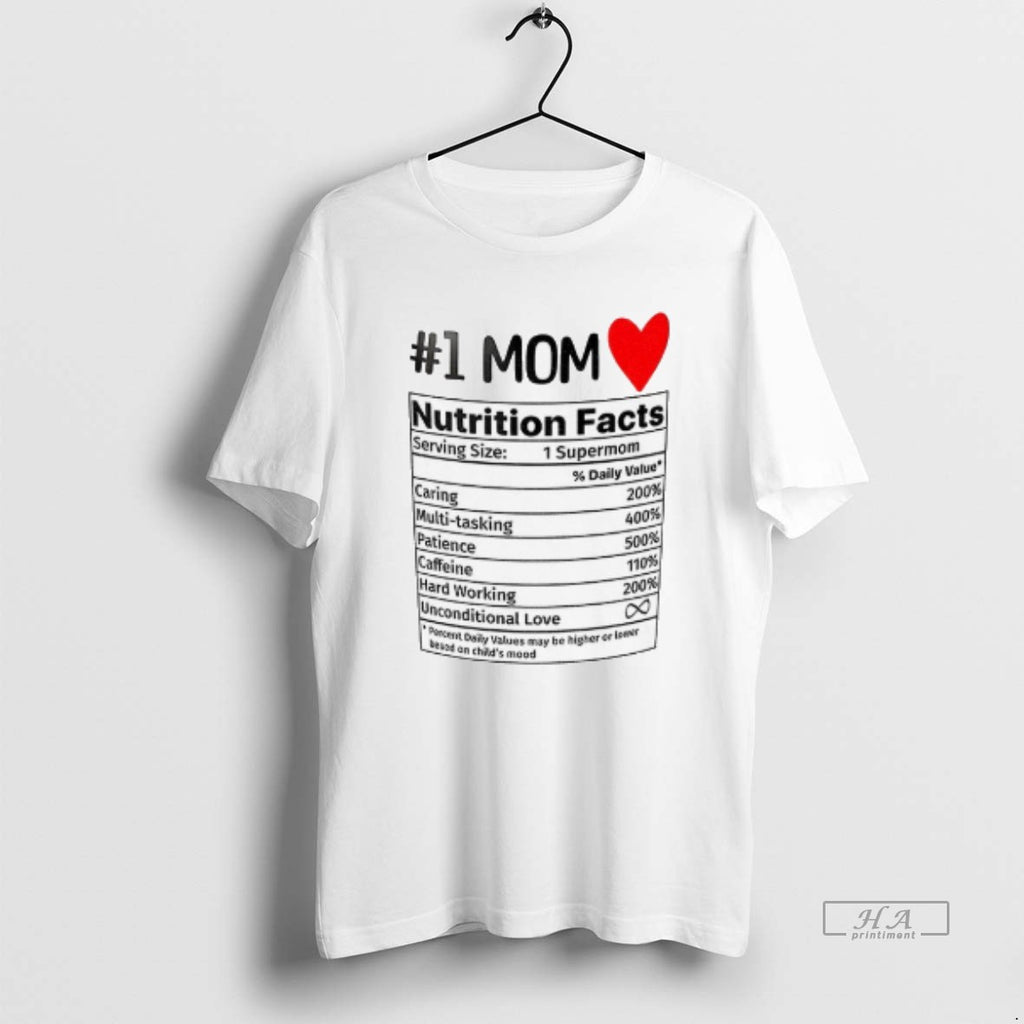 Official Number 1 Mom Nutrition Facts T-Shirts, Hoodie, Sweatshirt | PopFlextees.com