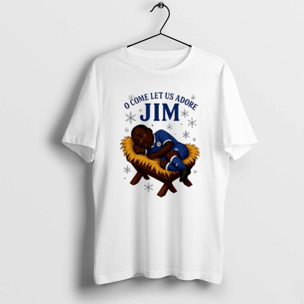Official O Come Let Us Adore Jim Chelsea Christmas T-Shirts, Hoodie, Sweatshirt | PopFlextees.com