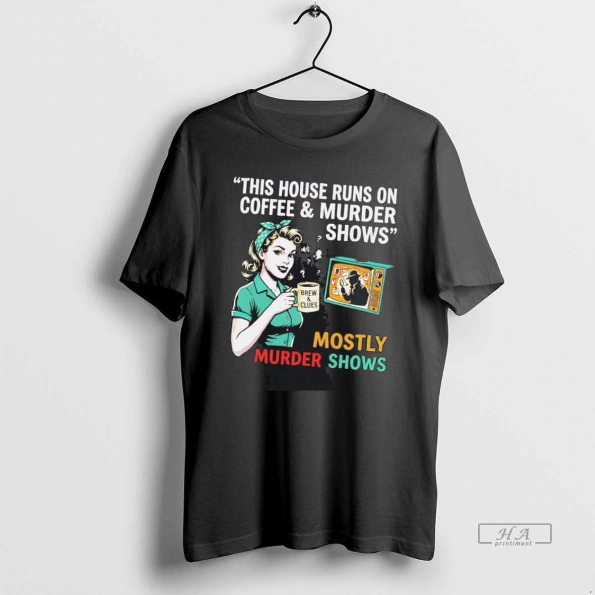 Official Owbiiahk This House Runs On Coffee And Murder Shows T-Shirts, Hoodie, Sweatshirt | PopFlextees.com