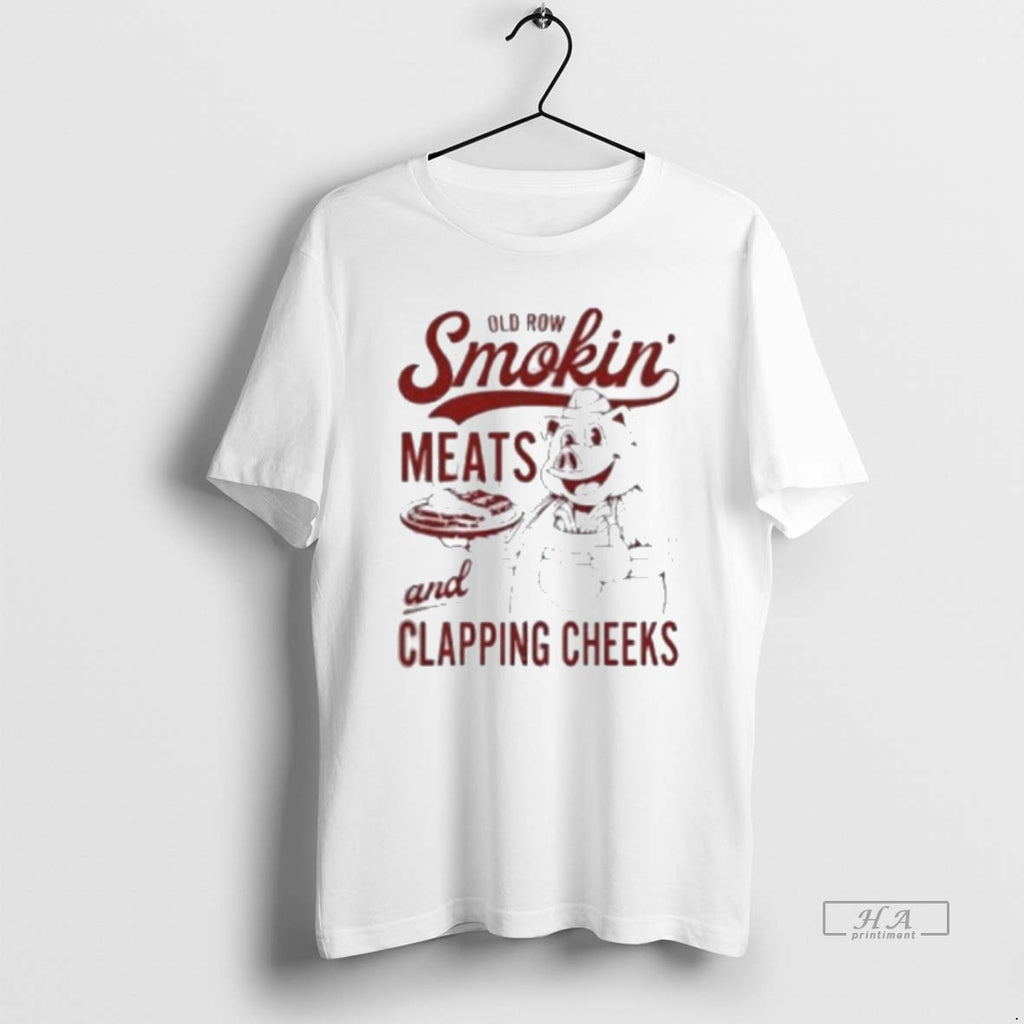 Official Old Row Smokin Meats And Clapping Cheeks T-Shirts, Hoodie, Sweatshirt | PopFlextees.com