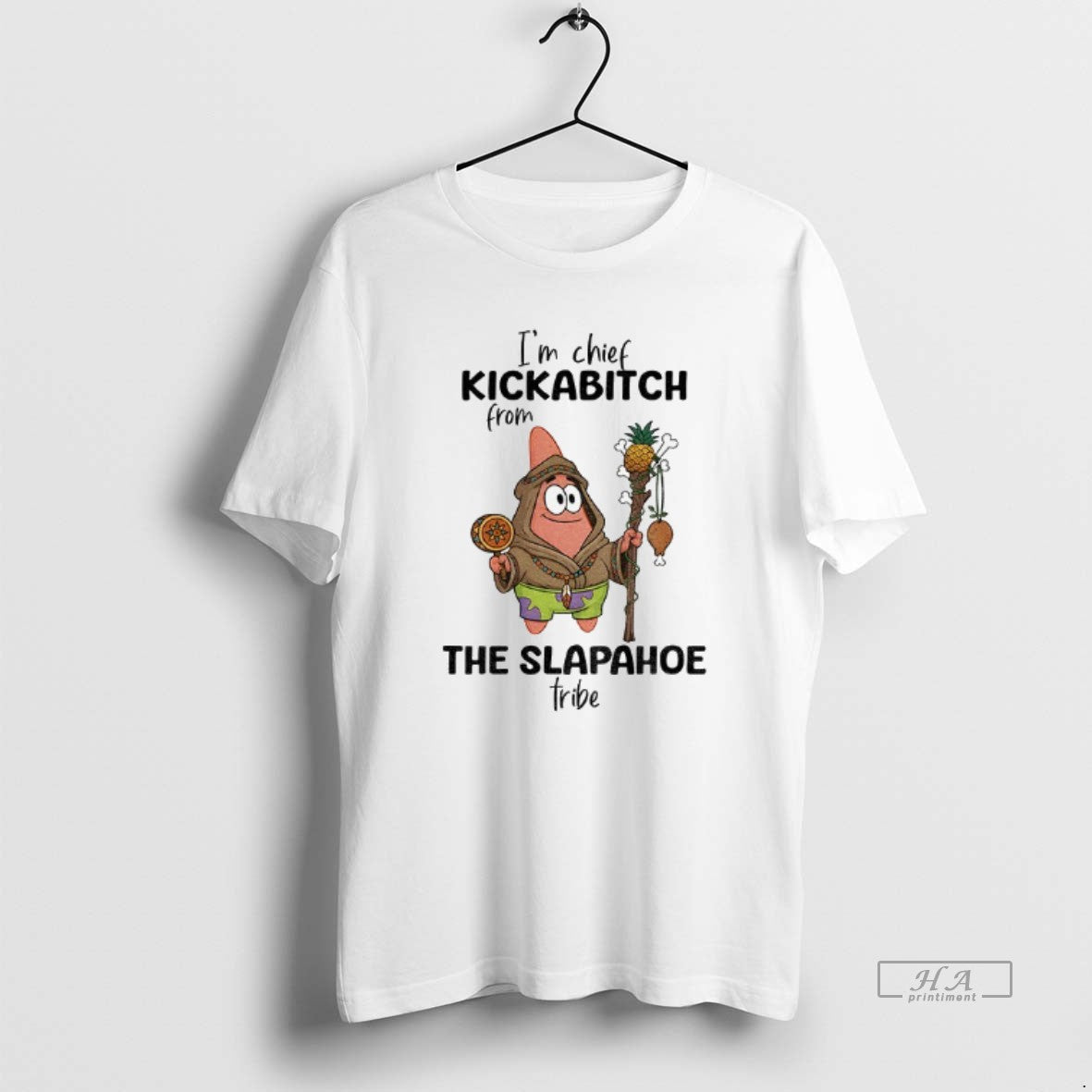 Official Patrick Star Im Chief Kickabitch From The Slapahoe Tribe T-Shirts, Hoodie, Sweatshirt | PopFlextees.com