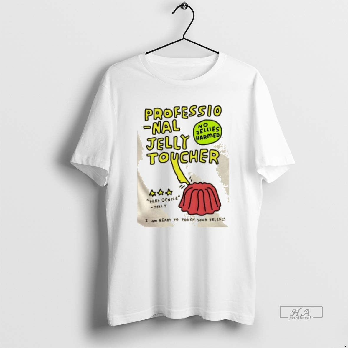 Official Professional Jelly Toucher No Jellies Harmed Very Gentle Jelly I Am Ready Touch T-Shirts, Hoodie, Sweatshirt
