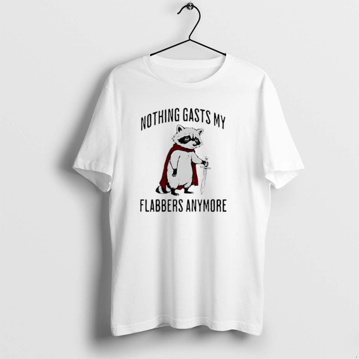 Official Raccoon Knight Nothing Gasts My Flabbers Anymore T-Shirts, Hoodie, Sweatshirt | PopFlextees.com