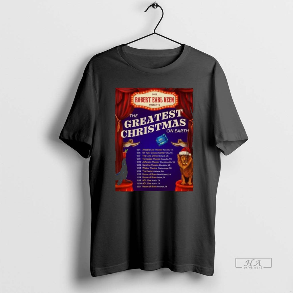 Official Robert Earl Keen The Greatest Christmas On Earth December 2025 T-Shirts, Hoodie, Sweatshirt | PopFlextees.com