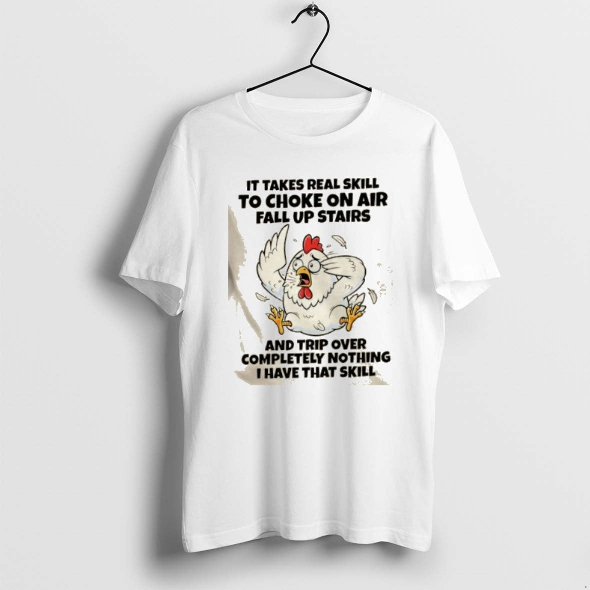 Official Rooster It Takes Real Skill To Choke On Air Fall Up Stairs And Trip T-Shirts, Hoodie, Sweatshirt | PopFlextees.com