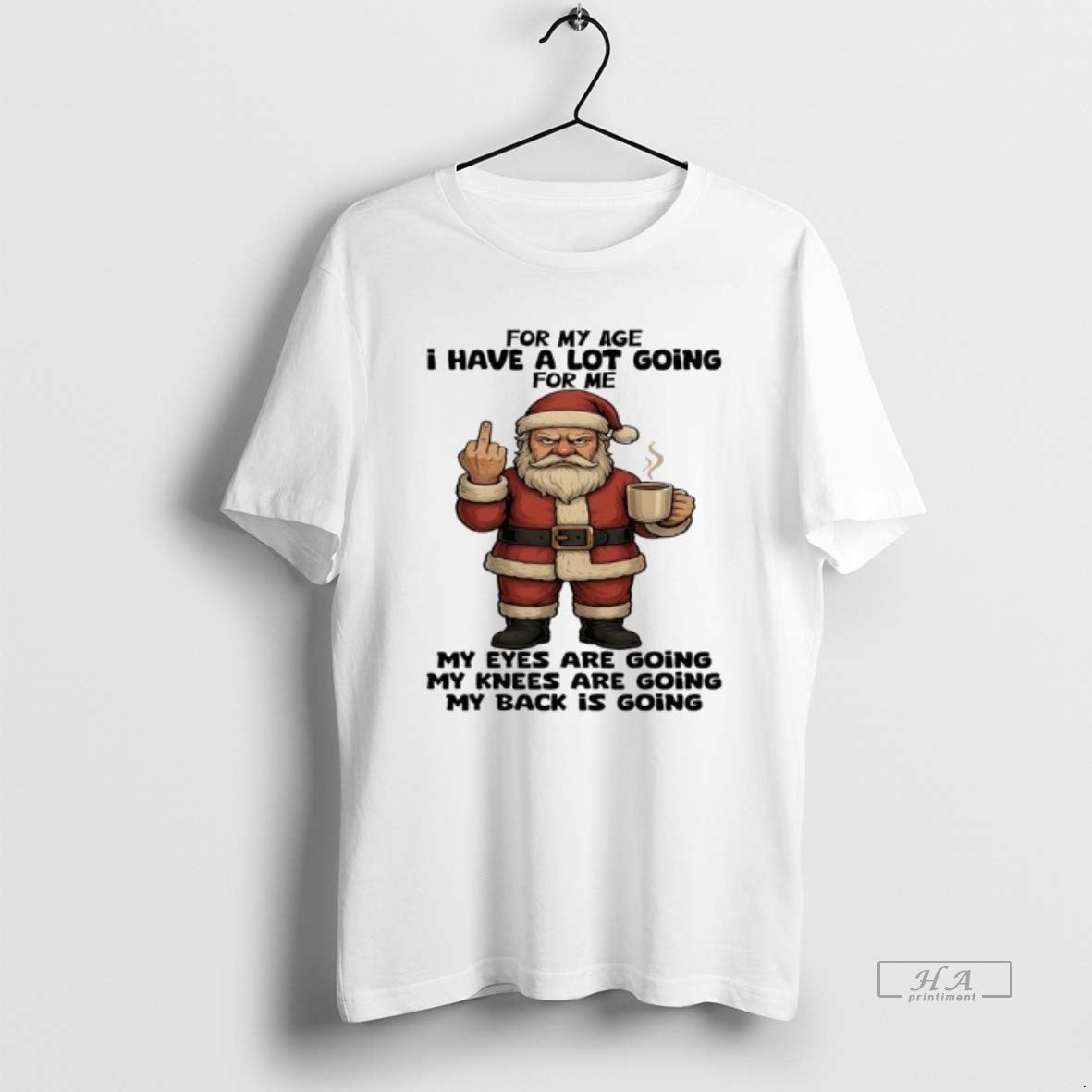 Official Santa Claus For My Age I Have A Lot Going For Me My Eyes T-Shirts, Hoodie, Sweatshirt | PopFlextees.com