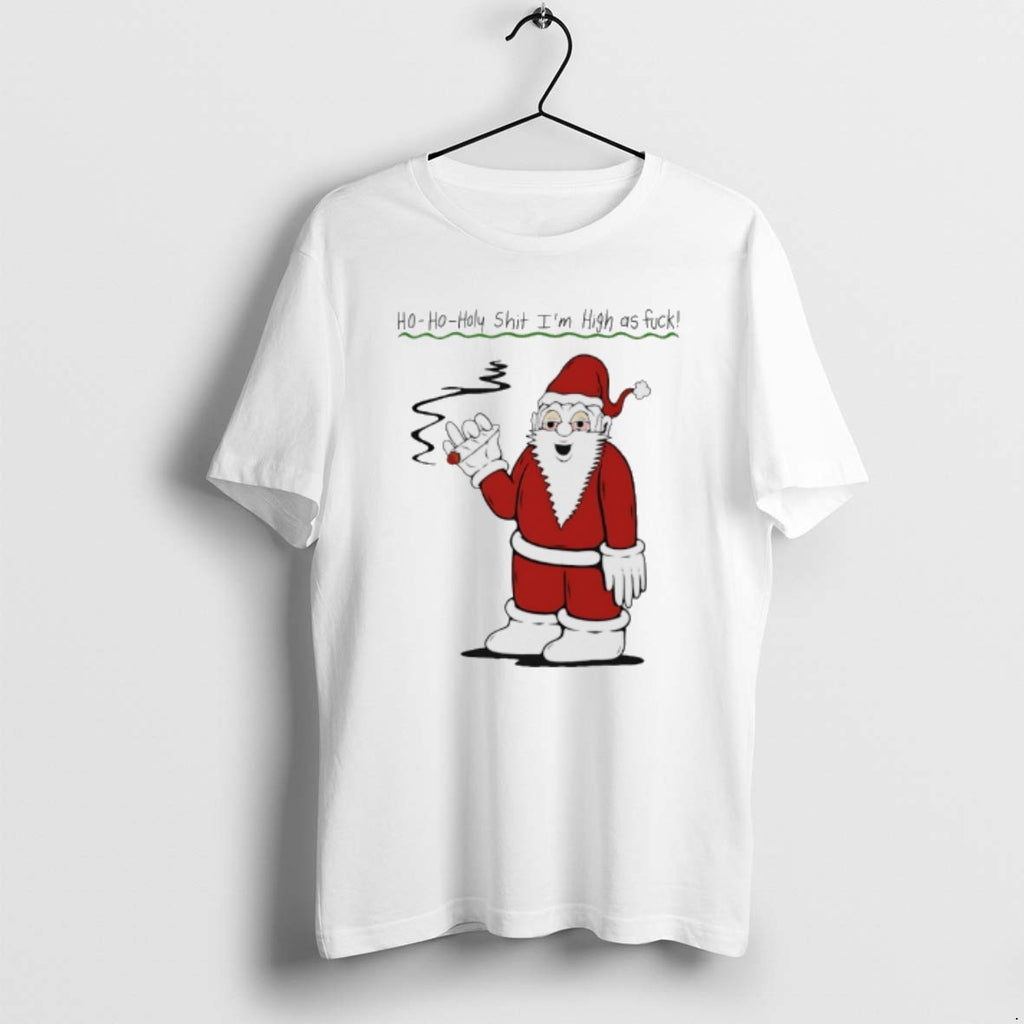 Official Santa Cigar Ho Oho Holy Shit Im High As Fuck T-Shirts, Hoodie, Sweatshirt