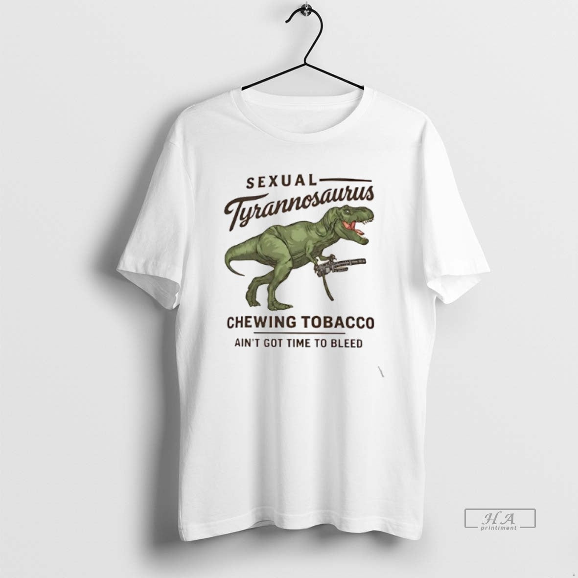 Official Sexual Tyrannosaurus Chewing Tobacco Aint Got Time To Bleed T-Shirts, Hoodie, Sweatshirt | PopFlextees.com